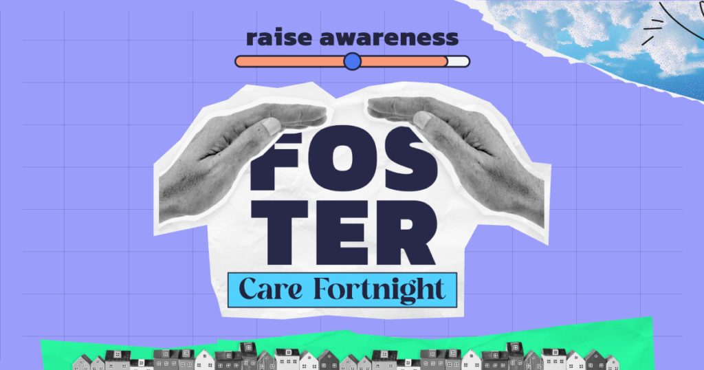 raise awareness - foster care fortnight